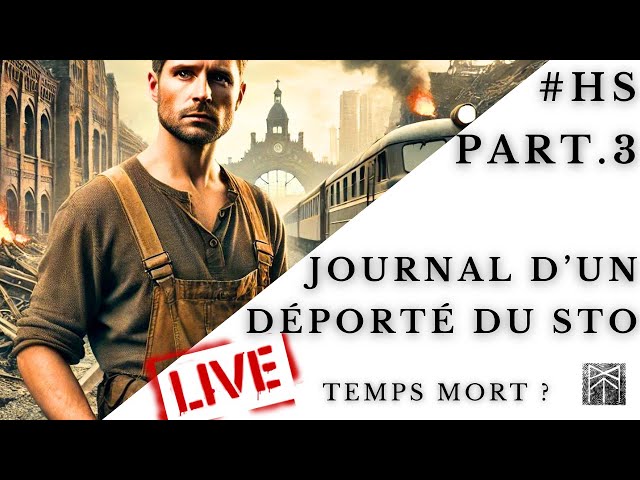 Déporté du STO Part.3 : soirée transcription