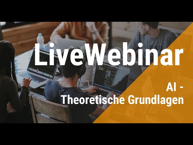 WebCast: LiveWebinar AI - Theoretische Grundlagen