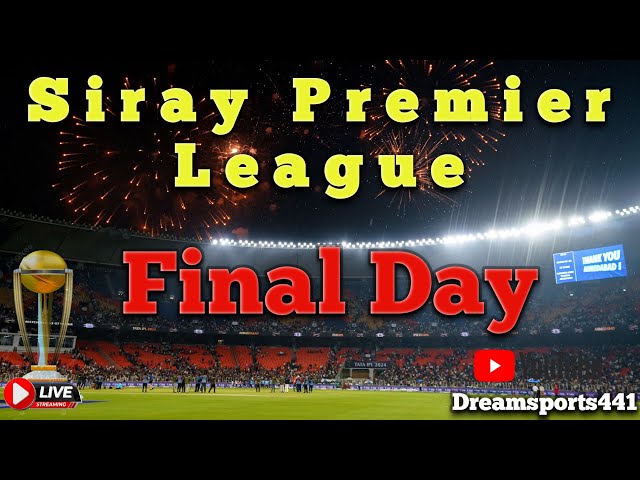 Final Day   :SIRAY PREMIER LEAGUE