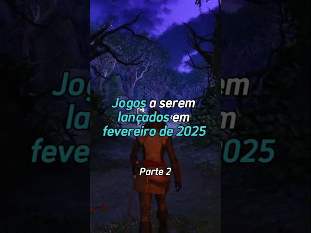 Jogos a serem lançados em fevereiro de 2025 - Parte 2  #games #jogos #gamesshorts