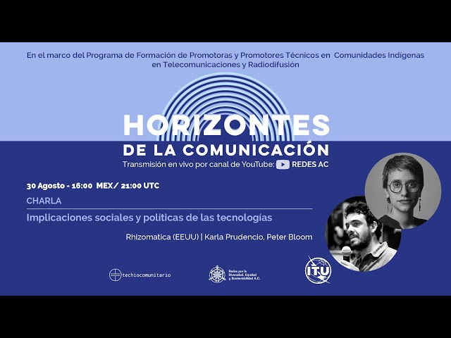 Implicaciones sociales y políticas de las tecnologías - Karla Prudencio y Peter Bloom