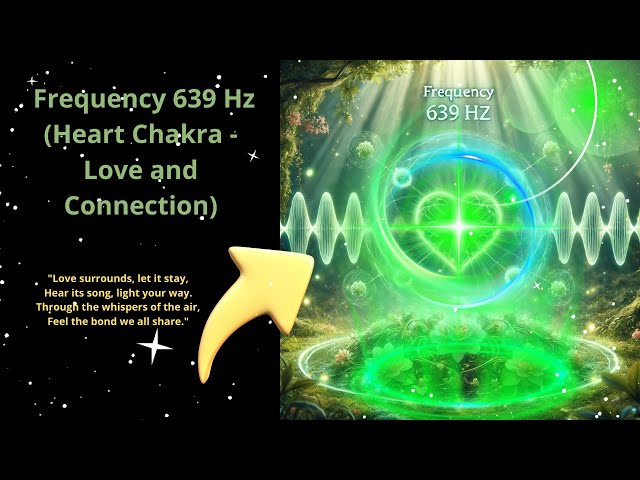 Frequency 639 Hz: Heart Chakra Activation for Love & Connection