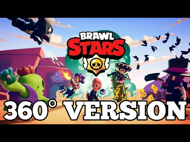 Brawl Stars: No Time To Explain (360°)