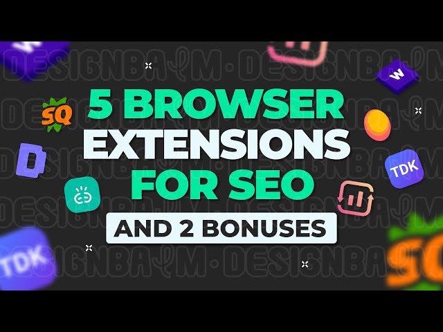 Chrome extension for SEO - The Top 5 Extensions I Wish I found Sooner