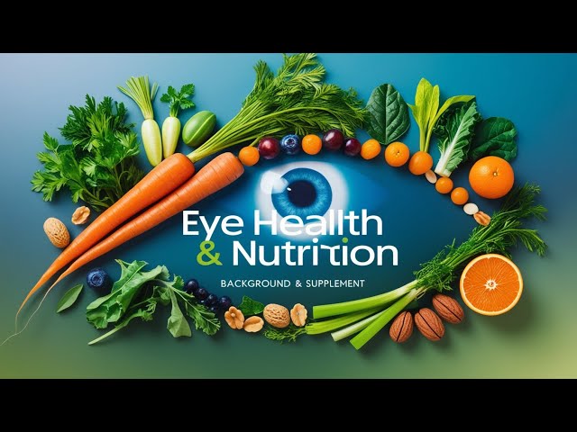 Eye Health & Nutrition