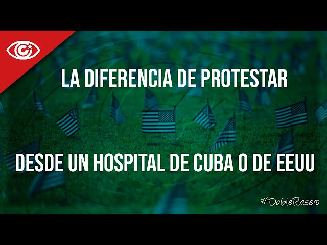 La diferencia de protestar desde un hospital de Cuba o de EEUU