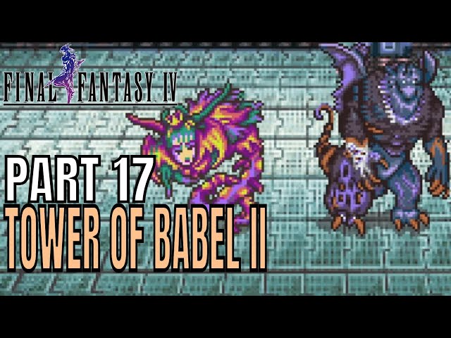 Final Fantasy IV Pixel Remaster Playthrough Tower of Babel II Part 17