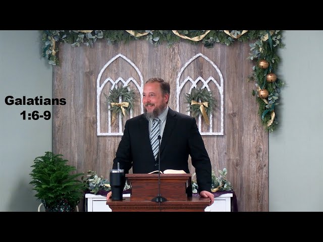 Galatians 1:6-9 "Only One Gospel" Presented by Pastor Steve Renner