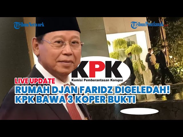 🔵 Rumah Eks Wantimpres Jokowi "Djan Faridz" Digeledah KPK Terkait Kasus Harun Masiku