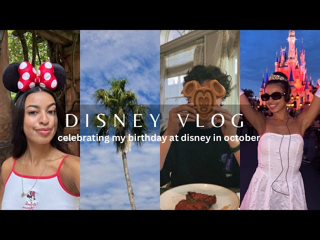 DISNEY VLOG ♡ celebrating my birthday at disney world