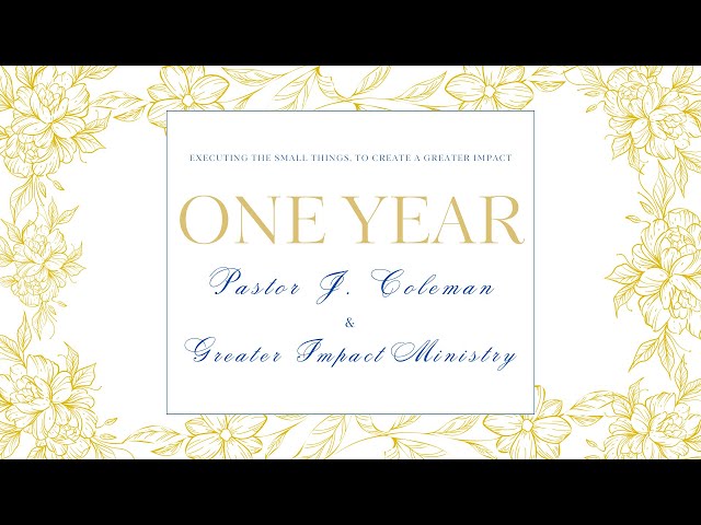 One Year Anniversary | Greater Impact Ministry