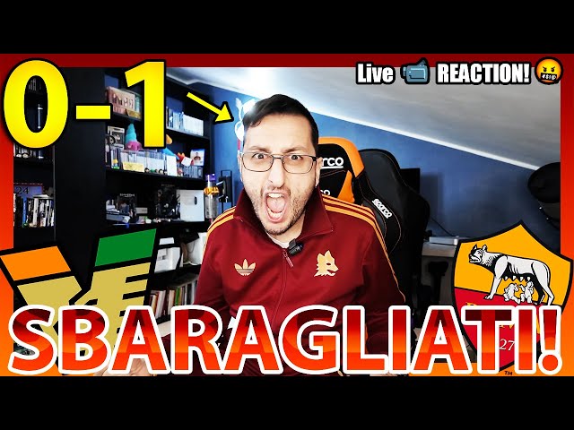 SBARAGLIATI‼️ VENEZIA-ROMA 0-1 [LIVE REACTION]