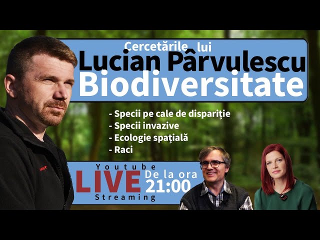 Deschis la cercetare: Biodiversitate cu Lucian Pârvulescu