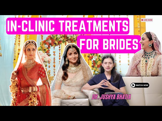 “Bridal Glow: Top Clinic Treatments Every Bride Needs Before the Big Day ll Dr. Sarin ll