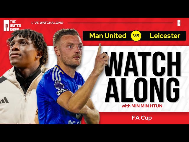 MANCHESTER UNITED VS LEICESTER | Live Watch Along With Min Min Htun