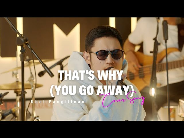 That's Why (You Go Away) - Michael Learns To Rock (Khel Pangilinan Cover with Lyrics)