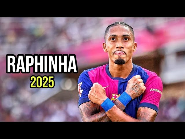 Raphinha 2025 • Magic Goals & Skills • Barcelona