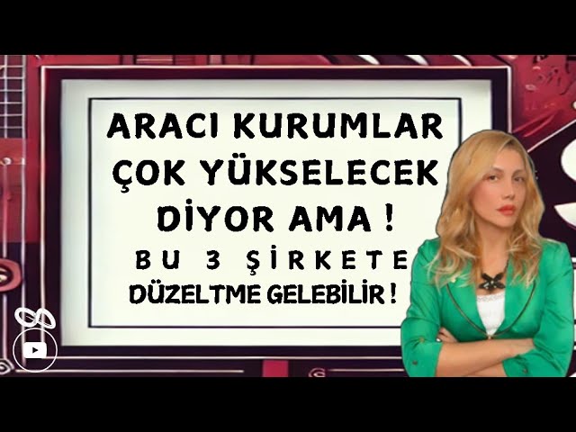 BU 3 ŞİRKET ENDEKS ÜZERİ GETİRİ VERECEK DİYOR AMA DİKKAT! | ARACI KURUM RAPORU #isctr #sahol #toaso