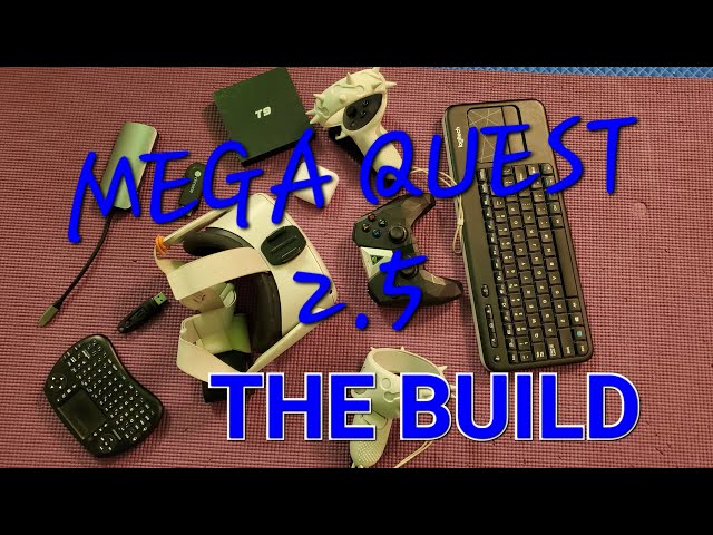 Building An Oculus Mega Quest 2.X: An Entertainment And Productivity Beast On Your Face  11-20-2022