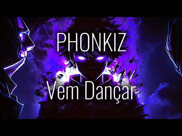 Vem Dançar - Phonkiz (Official Music Release)