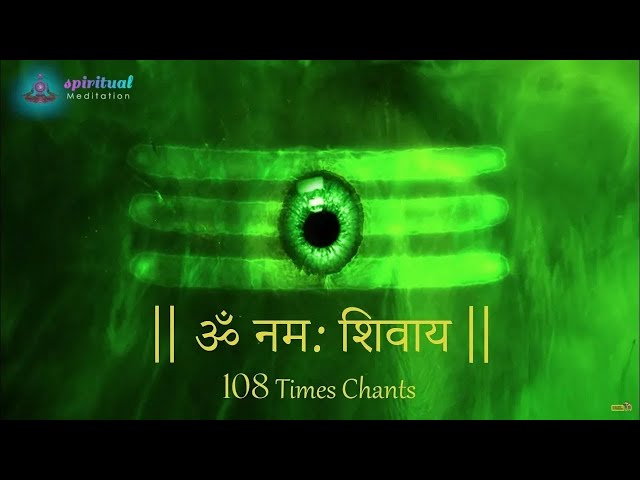 || Om Namah Shivaya || Most Powerful Chanting Mantra for Meditation -  Om Meditation