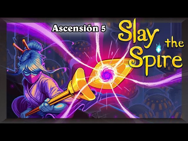 [Slay the Spire] La Vigilante Ascensión 5, boss finalísimo