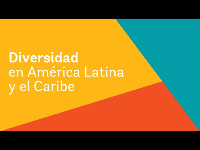 veLA - ¿Por qué la diversidad es clave para América Latina y el Caribe?