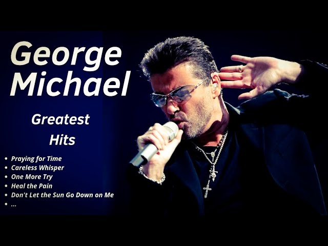 GEORGE MICHAEL GREATEST HITS ✨ (Best Songs - It's not a full album) ♪