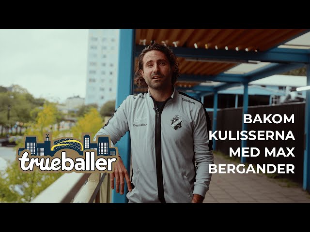 Trueballer: Behind the Scenes with AIK's Max Bergander