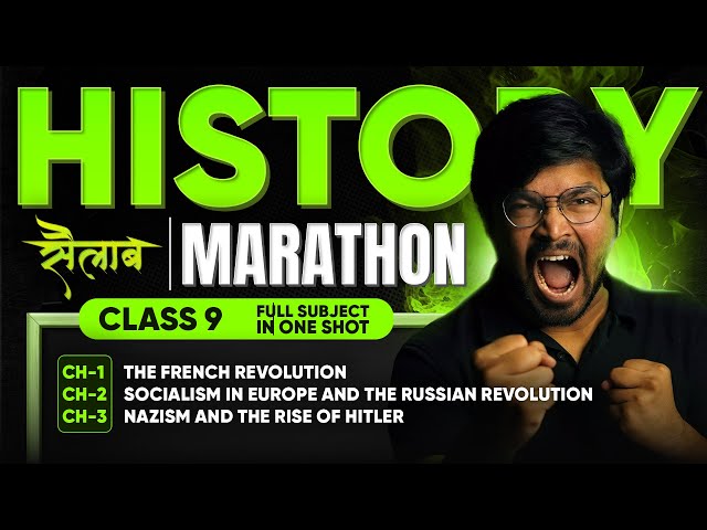 MAHA-MARATHON - Full HISTORY Class 9 in One-Shot Marathon | French Revolution, Socialism, Nazism