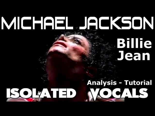 Michael Jackson - Billie Jean - Isolated Vocals - Analysis and Tutorial