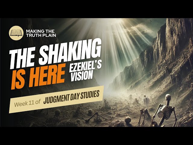 The Shaking is Here  | Judgment Day Bible Study | Week 11