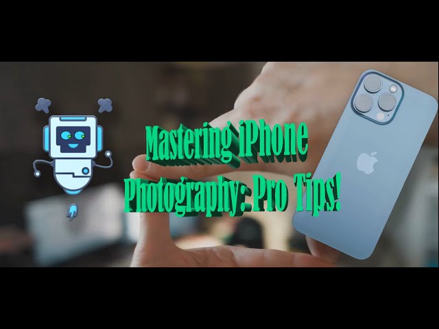 Mastering iPhone Photography: Pro Tips!