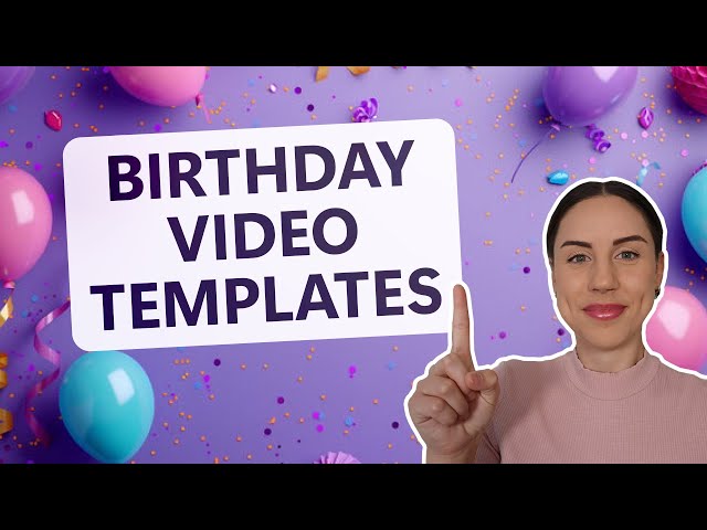 How to create a happy birthday video online