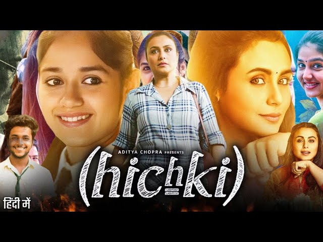 Hichki | Full HD Movie Hindi | Rani Mukerji | Sachin Pilgaonkar,Naisha Khanna | Youtube Movie Review