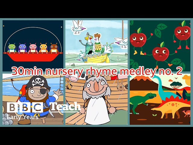 30 minute medley of nursery rhymes - No 2 | Early years - nursery rhymes | BBC Teach