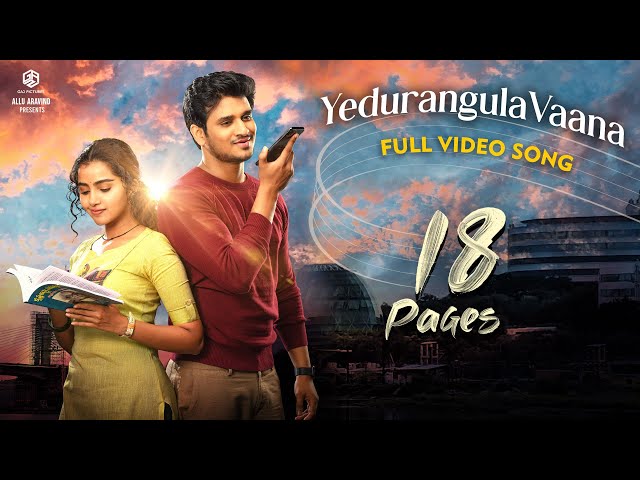 Yedurangula Vaana Full Video Song | 4K | 18 Pages Songs | Nikhil, Anupama | Sid Sriram | Gopi Sundar