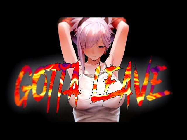 Gotta Leave | AMV | Anime Mix | Electronic Rock