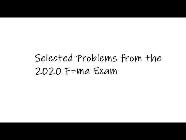 F=ma Exam 2020 A - Solutions to Selected Problems