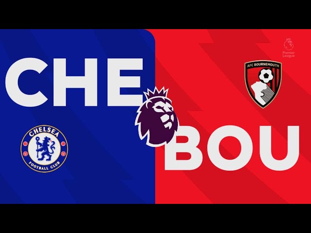 Chelsea 2-1 AFC Bournemouth, Premier league match highlights