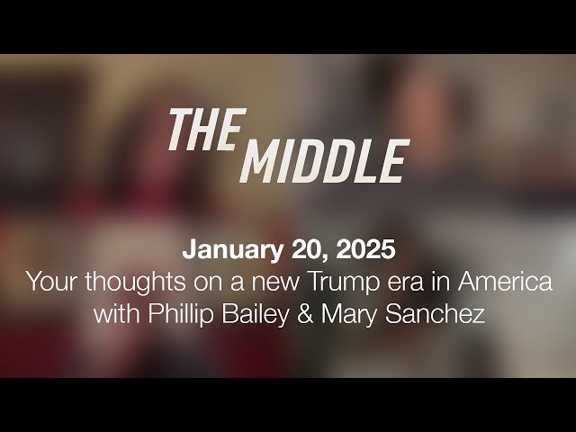 The Middle with Jeremy Hobson 1/20/25: Your thoughts on a new Trump era in America