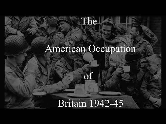 The American Occupation of Britain 1942-45 with Charlemagne