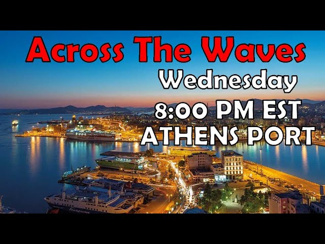 Across The Waves Port OF Athen