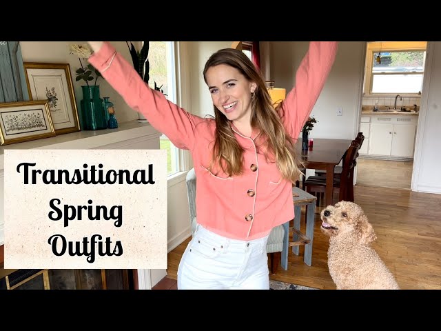 Transitional Spring Outfits