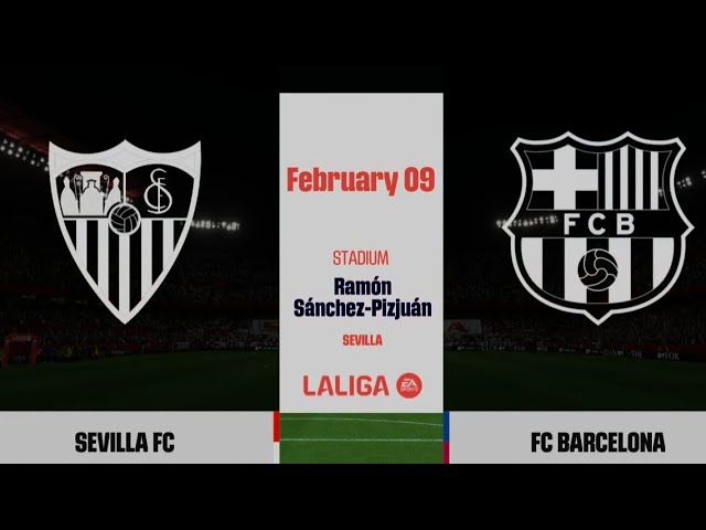 EA SPORTS FC25 Laliga Sevilla FC VS FC Barcelona