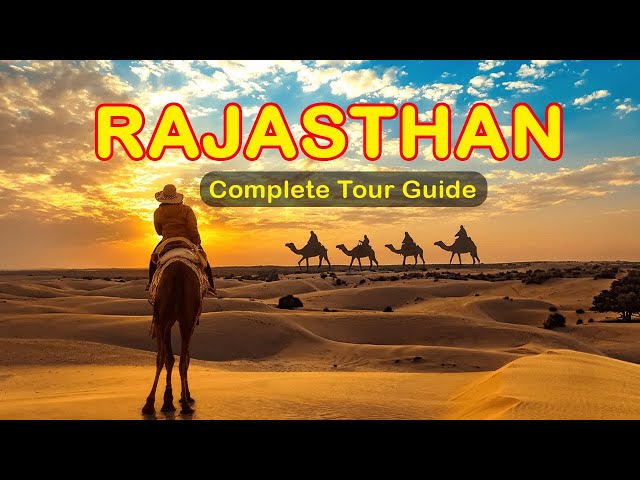 Rajasthan Travel Guide 2025: The Magical Place on Earth