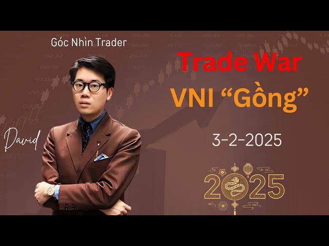 Chứng Khoán Ngày Mai | Trade War, VNI Gồng! | Góc Nhìn Trader