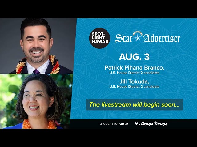 U.S. House District 2 candidates Patrick Pihana Branco and Jill Tokuda join Spotlight Hawaii