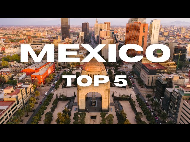 5 Must Visit Places in Mexico | Ultimate Travel Guide 2024