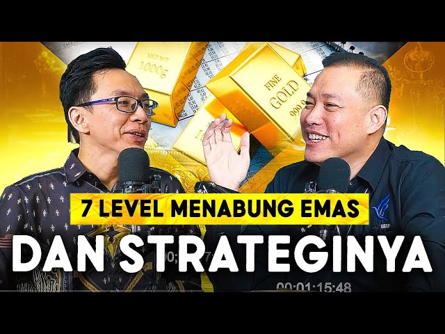 7 Level Menabung Emas Dan Strateginya Ft : Ryan Filbert